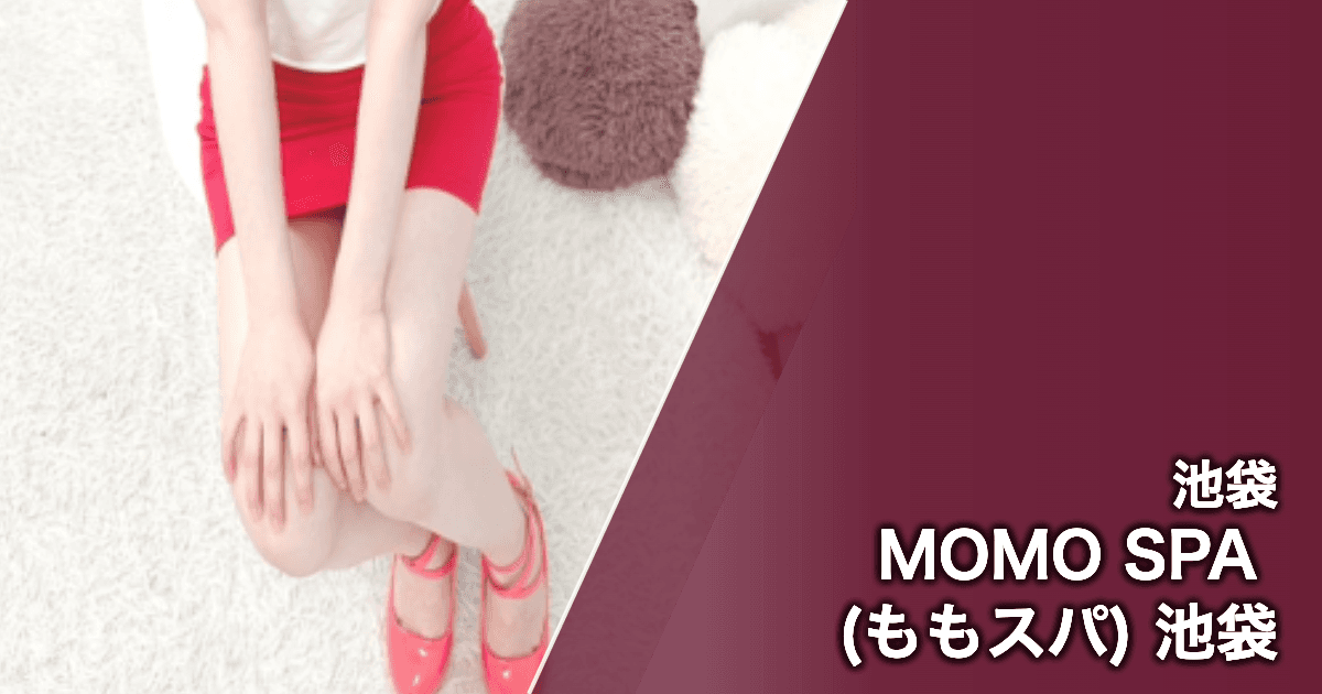 MOMO SPA (ももスパ) 池袋